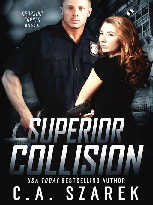 Title details for Superior Collision by C.A. Szarek - Available